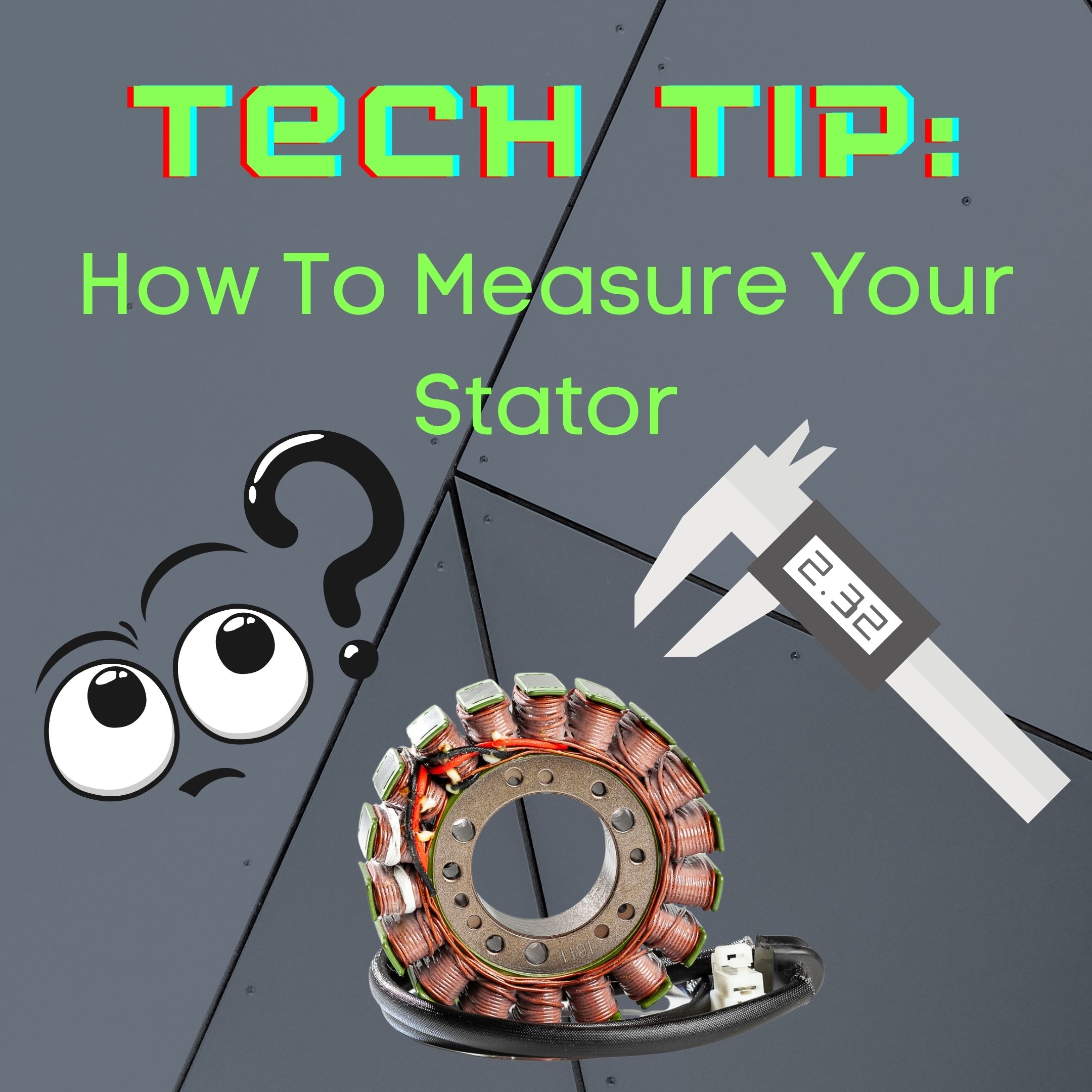 How To Properly Measure Your Stator